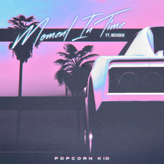 Moment In Time (feat. Noxigen)