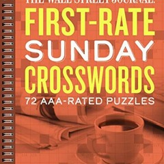 [ACCESS] [EBOOK EPUB KINDLE PDF] The Wall Street Journal First-Rate Sunday Crosswords: 72 AAA-Rated