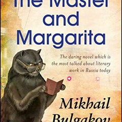 Access PDF EBOOK EPUB KINDLE The Master and Margarita by  Mikhail Bulgakov &  GP Editors 💔