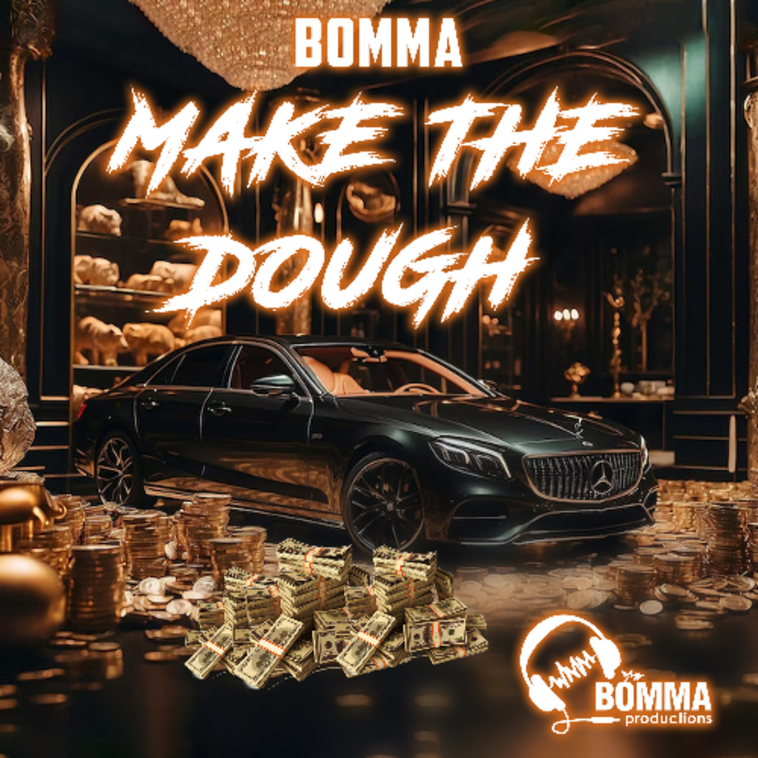 Stream Bomma- Make The Dough by Bomma Productions | Listen online for ...