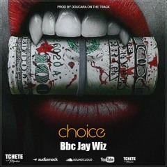 BBC JAY WIZ - CHOICE
