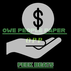 Opp Owe People Paper (prod By Feek Beats)