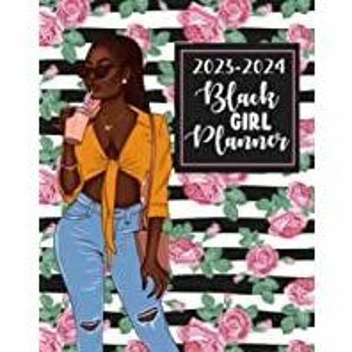 Stream (PDF)(Read) Black Girl Planner 20232024 African American Black