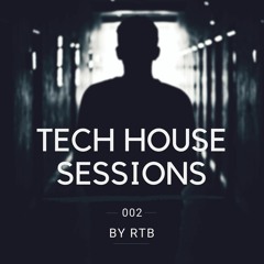 RTB - Tech House Sessions 002