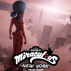 Miraculous world : NEW YORK , united heroez / miraculous ladybug OP