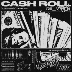 Re_V - CASH ROLL