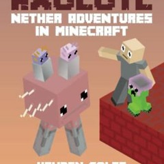 VIEW EBOOK EPUB KINDLE PDF The Axolotl: Nether Adventures in Minecraft (Axolotl Adventures in Minecr