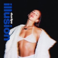 Dua Lipa - Illusion (Deepblue Remix)