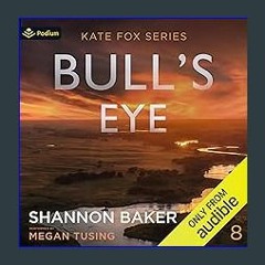 [Read Pdf] 📖 Bull's Eye: Kate Fox, Book 8 ^DOWNLOAD E.B.O.O.K.#