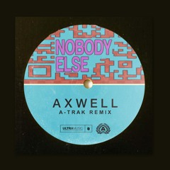 Nobody Else (A-Trak Remix)