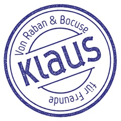 Raphael Raban & Bocuse - für Freunde von Klaus
