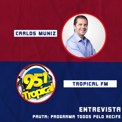 Rádio Tropical FM (95.1 FM - Recife) - Pauta: Programa Todos pelo Recife