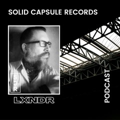 SCR Podcast / Special Guest: LXNDR