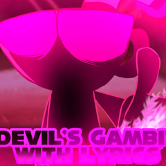 Devil’s Gambit WITH LYRICS