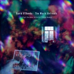 David O'Dowda - The World Retreats (Yigit Karakas Different Vision Remix)