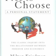 [Get] EBOOK EPUB KINDLE PDF Free To Choose: A Personal Statement by  Milton Friedman &  Rose Friedma