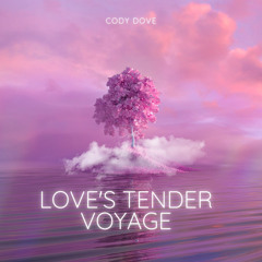 Love's Tender Voyage