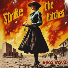 STRIKE THE MATCHES