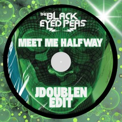 Meet Me Halfway- Black Eyed Peas (JDOUBLEN) Edit (Free DL)