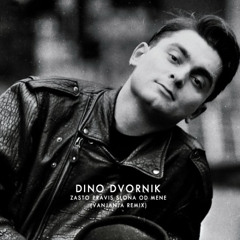 Dino Dvornik - Zasto Pravis Slona Od Mene (Vanjanja Remix)