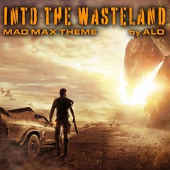 Into The Wasteland (Mad Max Theme) (Conceptual Score - FB Composer Movie Character Challenge #23)