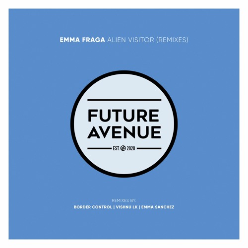 Emma Fraga - Alien Visitor (Universe 723) [Future Avenue]