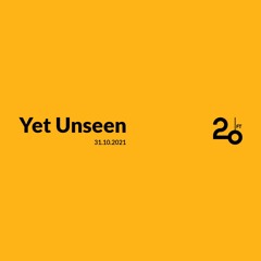 Yet Unseen @ 20ft Radio - 31/10/2021