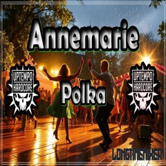 Annemarie Polka [Uptempo Edit] *Free DW*