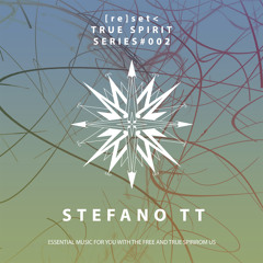 [RE]SET TRUESPIRIT #002 - Stefano TT
