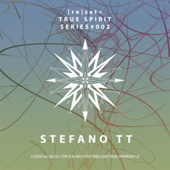 [RE]SET TRUESPIRIT #002 - Stefano TT