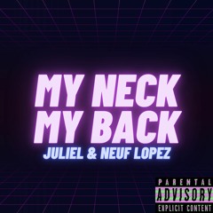 My Neck, My Back (Juliel & Neuf Lopez Remix) 2021 FREE DOWNLOAD