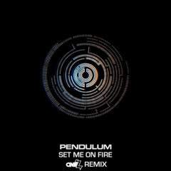 Pendulum - Set Me On Fire (One_Z Remix) FREE DOWNLOAD