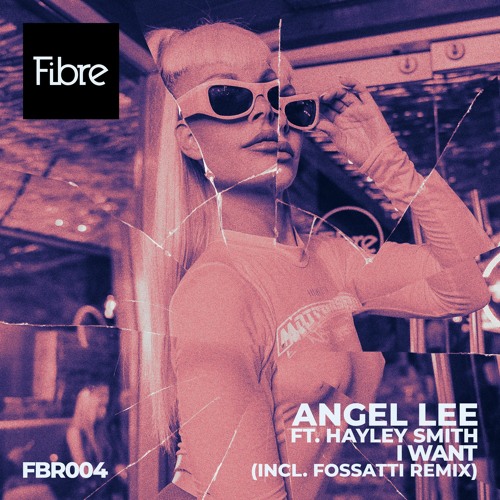 Angel Lee Ft. Hayley Smith - I Want (Incl. Fossatti Remix) E.P