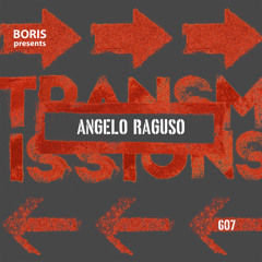 Transmissions 607 with Angelo Raguso