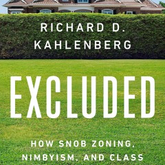 PDF✔read❤online Excluded: How Snob Zoning, NIMBYism, and Class Bias Build the Walls We Don't Se