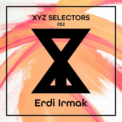 XYZ Selectors 052 - Erdi Irmak
