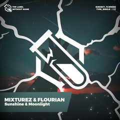 MIXTUREZ & FLOURIAN - Sunshine & Moonlight