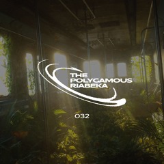 VORTEX INVITES 032: THE POLYGAMOUS RIABEKA