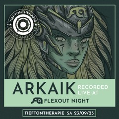 Arkaik In The Mix (Recorded live at Flexout Night 23/09/2023)