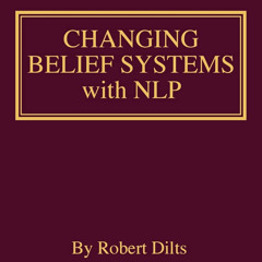 Changing Belief Systems With NLP