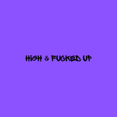 High & Fucked up x n4li