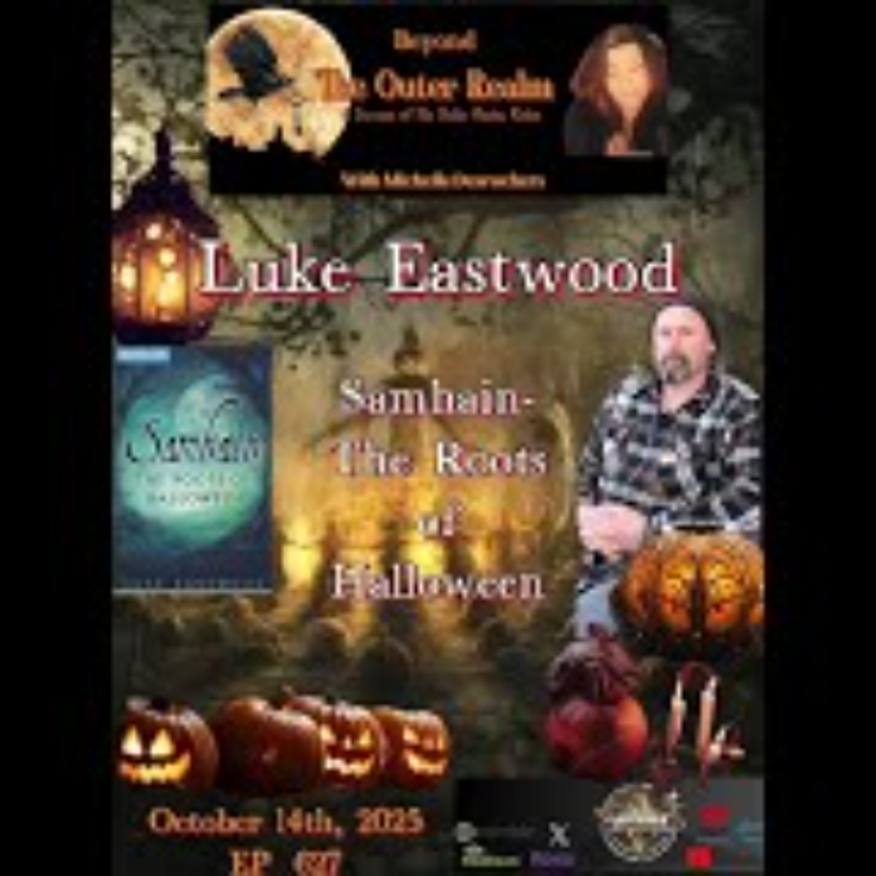 Beyond the Outer Realm - Samhain- The Roots of Halloween with Luke Eastwood