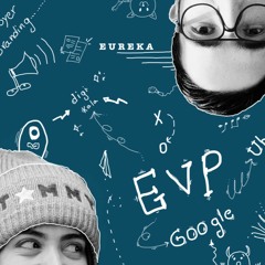 EP2 | EVP In the Real World