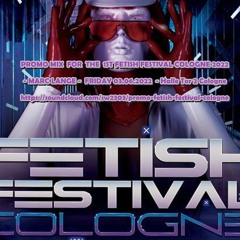 PROMOMIX FETISH FESTIVAL COLOGNE#PROMOFETISHFESTIVALCGN