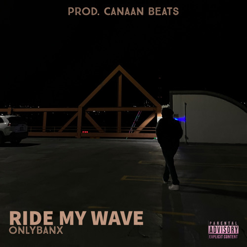 Ride My Wave Prod. Canaan Beats