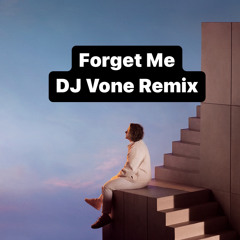 Forget Me - @deejayvone