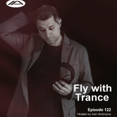 Fly with Trance 122 - Ivan Androyna