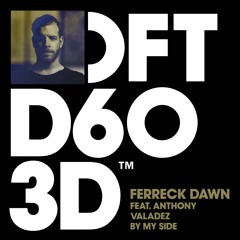 Ferreck Dawn featuring Anthony Valdez 'By My Side'