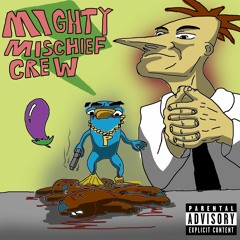 Mighty Mischief Crew - Platypus - prod. MikesOnTheMoon