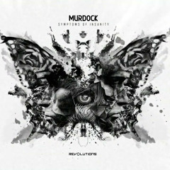 Murdock - Symptoms Of Insanity (UNRELENT RAWTRAP REMIX)